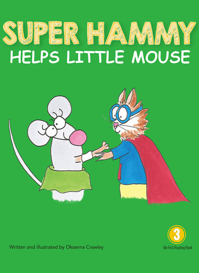 Super Hammy Helps Little Mouse